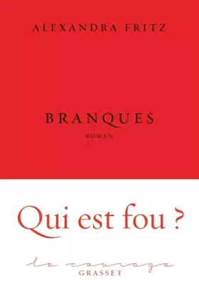 Couverture du produit · Branques: premier roman - collection Le Courage dirigée par Charles Dantzig
