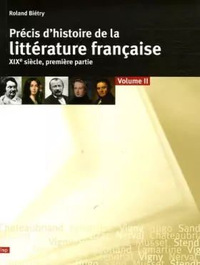 Couverture du produit · Précis d'histoire de la littérature française: Tome 2, XIXe siècle, première partie