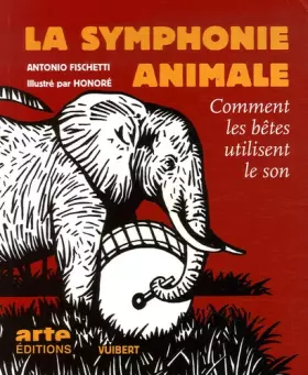 Couverture du produit · La symphonie animale : Comment les bêtes utilisent le son (1DVD)