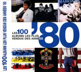 Couverture du produit · Les 100 albums les plus vendus des années '80