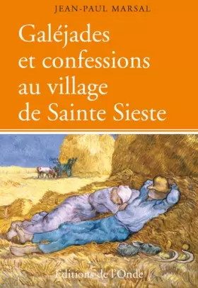 Couverture du produit · Galéjades et confessions au village de Sainte Sieste