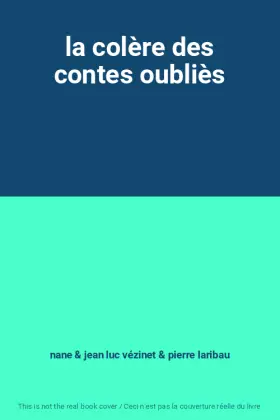 Couverture du produit · la colère des contes oubliès