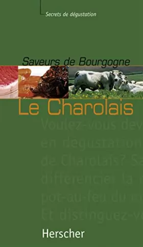 Couverture du produit · SAVEURS DE BOURGOGNE - LE CHAROLAIS