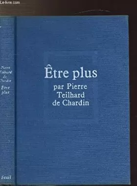 Couverture du produit · OEUVRES DE PIERRE TEILHARD DE CHARDIN - ETRE PLUS