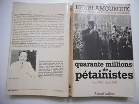 Couverture du produit · Quarante millions de petainistes : juin 1940-juin 1941