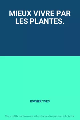 Couverture du produit · MIEUX VIVRE PAR LES PLANTES.