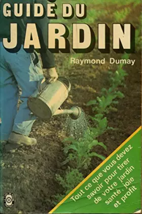 Couverture du produit · Le guide du jardin / Dumay, Raymond