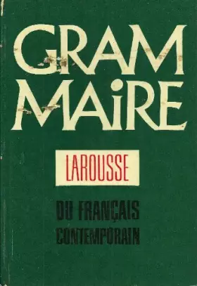 Couverture du produit · GRAMMAIRE LAROUSSE DU FRANCAIS CONTEMPORAIN by CHEVALIER J.C./ARRIVE M./BLANCHE-BENVENISTE C ./PEYTARD J.