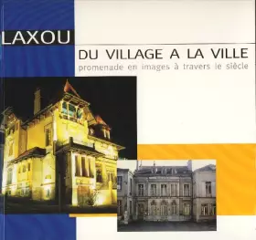 Couverture du produit · LAXOU - DU VILLAGE A LA VILLE