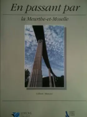 Couverture du produit · En passant par la Meurthe-et-Moselle : à pied, à vélo, à moto, en ballon (Collection Meurthe-et-Moselle)