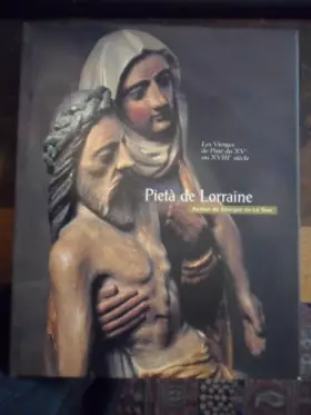 Couverture du produit · Pieta de Lorraine