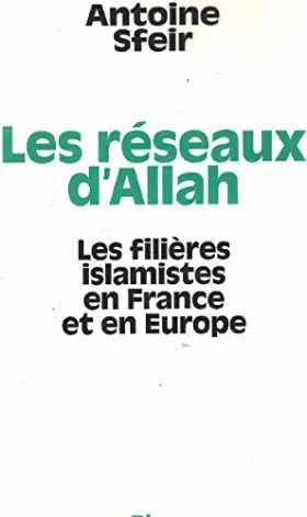 Couverture du produit · Les réseaux d'Allah : Les filières islamistes en France et en Europe