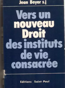 Couverture du produit · Vers un nouveau droit des instituts de vie consacrée
