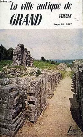 Couverture du produit · LA VILLE ANTIQUE DE GRAND.