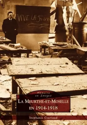 Couverture du produit · Meurthe-et-Moselle en 1914-1918 (La)