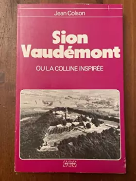Couverture du produit · Sion-vaudemont ou la "colline inspiree"