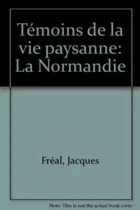 Couverture du produit · Témoins de la vie paysanne: La Normandie (French Edition)