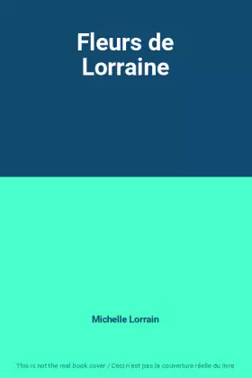 Couverture du produit · Fleurs de Lorraine