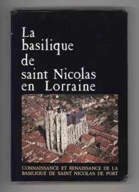 Couverture du produit · La Basilique de Saint-Nicolas en Lorraine