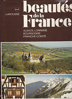 Couverture du produit · Alsace, lorraine, bourgogne, franche-comte