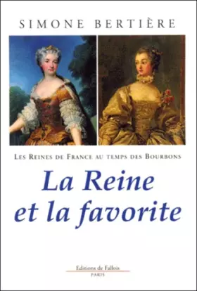 Couverture du produit · Les Reines de France au temps des Bourbons : La Reine et la favorite