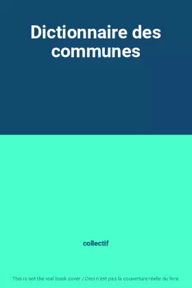 Couverture du produit · Dictionnaire des communes