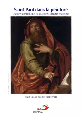 Couverture du produit · Saint Paul dans la peinture : Lecture symbolique de quatorze oeuvres majeures