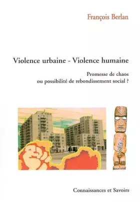 Couverture du produit · Violence urbaine Violence humaine: Promesse de chaos ou possibilité de rebondissement social ?