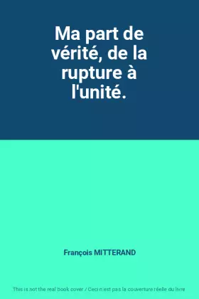 Couverture du produit · Ma part de vérité, de la rupture à l'unité.