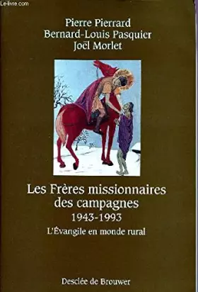 Couverture du produit · Les frères missionnaires des campagnes, 1943-1993 : L'évangile en monde rural