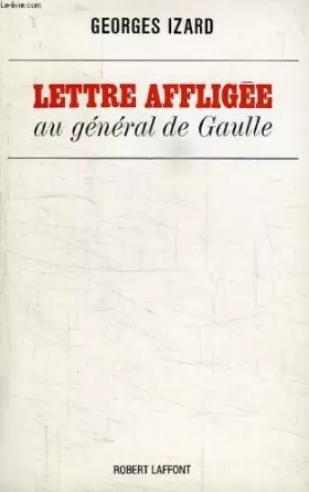 Couverture du produit · lettre affligee au general de gaulle