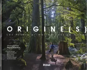 Couverture du produit · Origine(s) : Les forêts primaires dans le monde