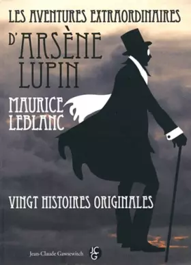 Couverture du produit · Les aventures extraordinaires d'Arsène Lupin : Vingt histoires originales