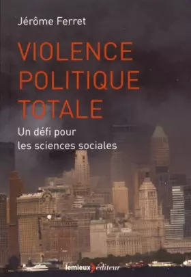 Couverture du produit · Violence politique totale : Un défi pour les sciences sociales