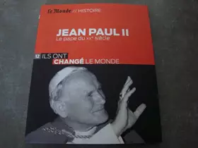 Couverture du produit · LE MONDE // HISTOIRE N°12 !! "ILS ONT CHANGE LE MONDE" JEAN PAUL II LE PAPE DU XXe SIECLE !!