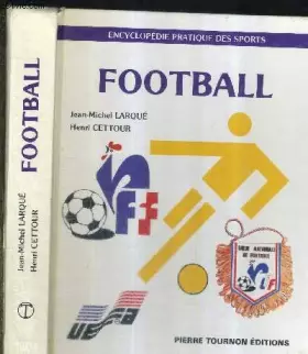 Couverture du produit · Le football / ses regles, son langage, son organisation