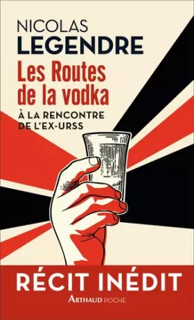 Couverture du produit · Les Routes de la vodka: À la rencontre de l'ex-URSS
