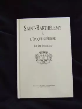Couverture du produit · Saint-Barthélemy à l'époque suédoise