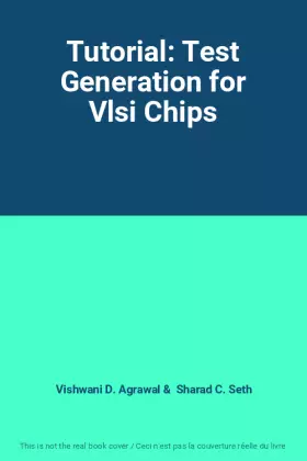 Couverture du produit · Tutorial: Test Generation for Vlsi Chips