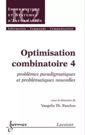 Couverture du produit · Optimisation combinatoire: Tome 4, Problèmes paradigmatiques
