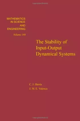 Couverture du produit · The Stability of Input-Output Dynamical Systems