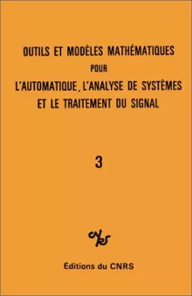 Couverture du produit · Outils et modeles mathematiques pour L'Automatique, L'analyse de systemes et le traitement du signal volume 3