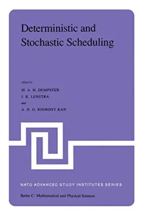 Couverture du produit · Deterministic and Stochastic Scheduling: Proceedings