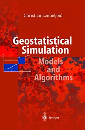 Couverture du produit · Geostatistical Simulation: Models and Algorithms