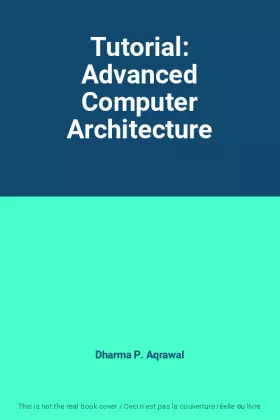 Couverture du produit · Tutorial: Advanced Computer Architecture