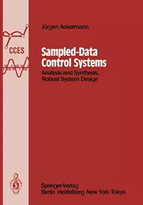 Couverture du produit · Sampled-Data Control Systems: Analysis and Synthesis, Robust System Design