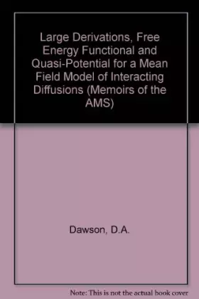 Couverture du produit · Large Deviations, Free Energy Functional and Quasi-Potential for a Mean Field Model of Interacting Diffusions