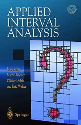Couverture du produit · Applied Interval Analysis: With Examples in Parameter and State Estimation, Robust Control and Robotics
