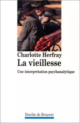 Couverture du produit · La vieillesse : Une interprétation psychanalytique
