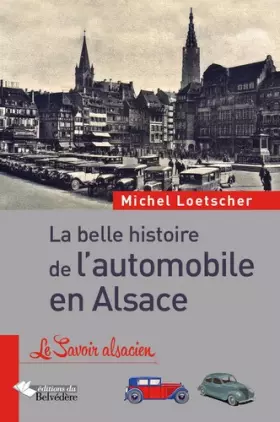 Couverture du produit · La belle histoire de l'automobile en Alsace